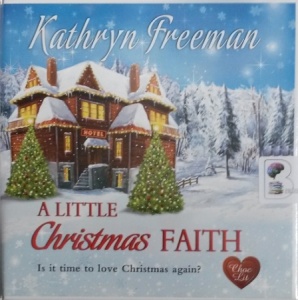 A Little Christmas Faith written by Kathryn Freeman performed by Willow Nash on Audio CD (Unabridged)